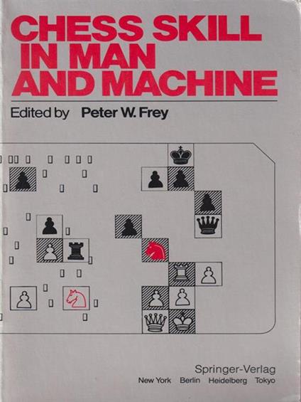 Chess Skill in Man and Machine - Peter W. Frey - copertina