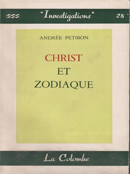 Christ et Zodiaque. Face a la loi des cycles - Andree Petibon - copertina