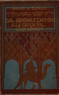 Col generale Cantore alla caccia del gran Senusso