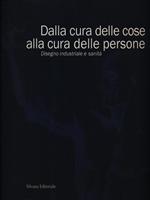 Dalla cura delle cose alla cura delle persone. Disegno industriale e sanità