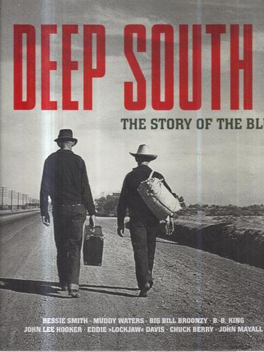 Deep South. The Story of the Blues. Con 4 CD-ROM - Peter Bölke - copertina