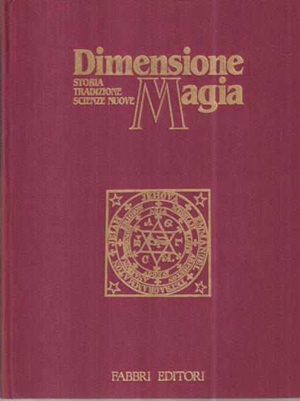 Dimensione magia. Storia, tradizione, scienze nuove - copertina