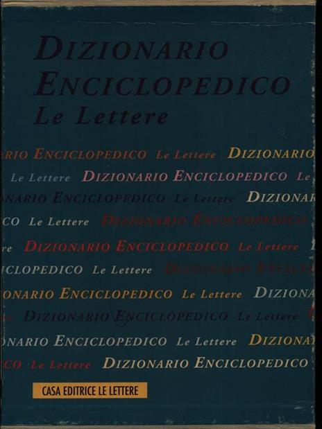 Dizionario enciclopedico. Le lettere. 4 Voll - copertina