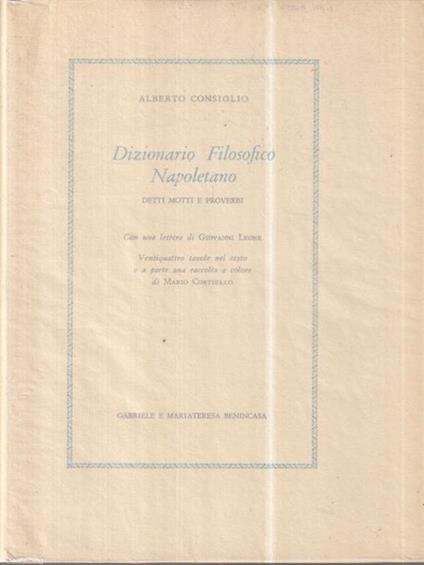 Dizionario filosofico napoletano. Detti, motti, proverbi - Alberto Consiglio - copertina
