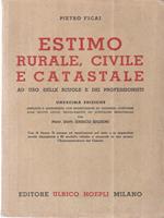 Estimo rurale, civile e catastale. Ad uso delle scuole e dei professionisti