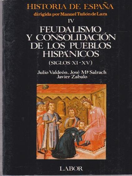 Feudalismo Y Consolidación De Los Pueblos Hispànic - Julio Valdeón - copertina