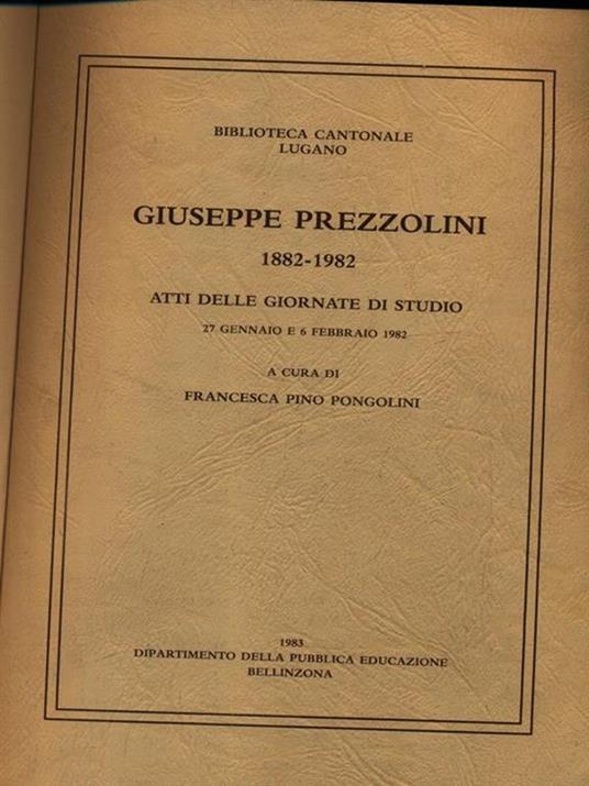 Giuseppe Prezzolini. 1882-1982. Atti delle giornate di studio - copertina