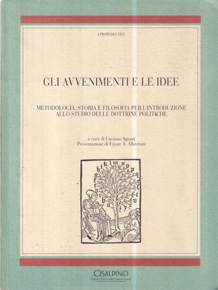 Gli Avvenimenti E Le Idee - Luciano Aguzzi - copertina