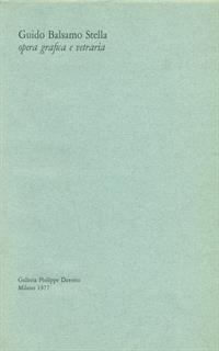 Guido Balsamo Stella. Opera grafica e vetraria. Galleria Philippe Daverio