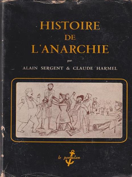Histoire De L'Anarchie - Alain Sergent - copertina