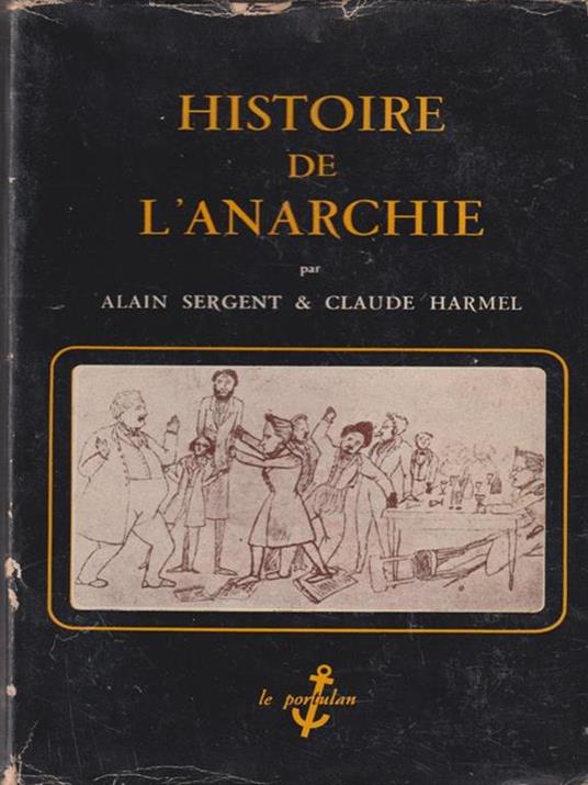 Histoire De L'Anarchie - Alain Sergent - copertina