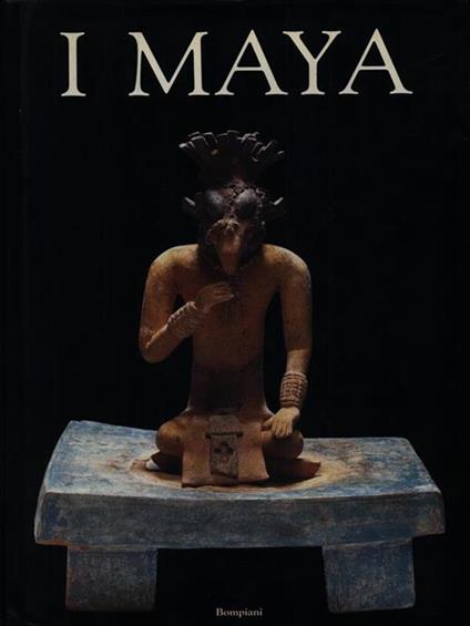 I maya - Peter Schmidt,Mercedes De La Garza,Enrique Nalda - copertina