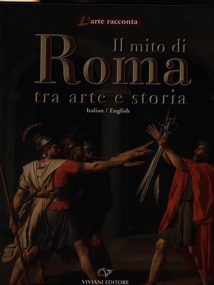 Il mito di Roma tra arte e storia - copertina