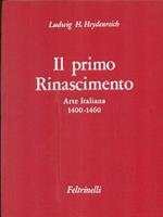 Il primo Rinascimento. Arte italiana 1400-1460