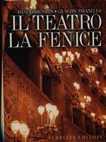 Il Teatro La Fenice. I progetti, l'architettura, le decorazioni