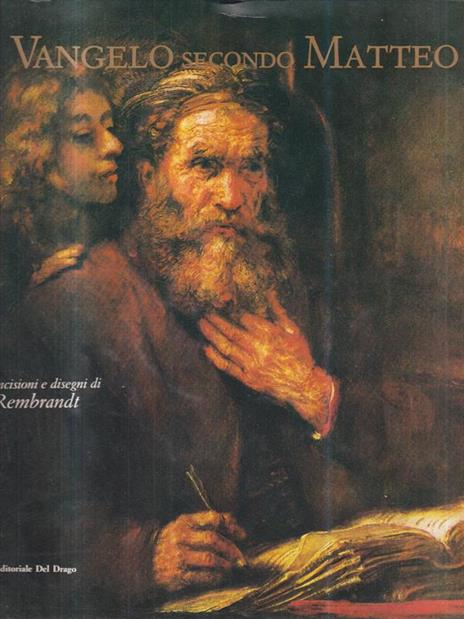 Il Vangelo secondo Matteo. Con incisioni di Rembrandt - 2