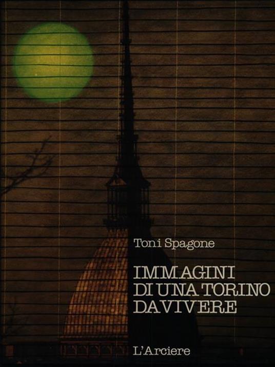 Immagini di Una Torino Da Vivere - Toni Spagone - copertina