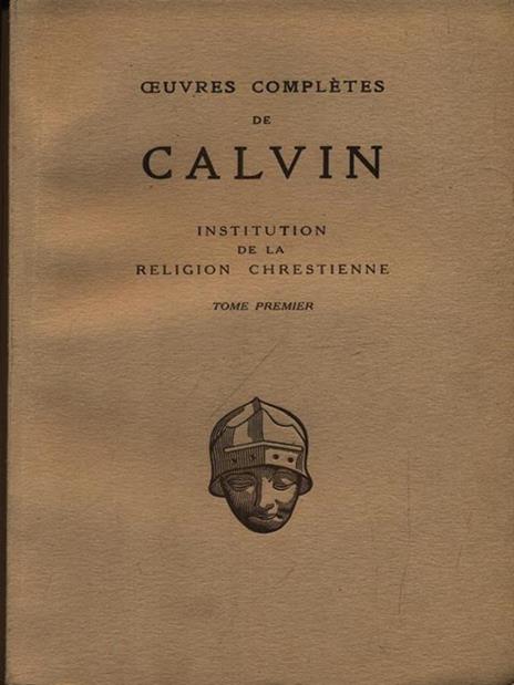 Institution de la religion chrestienne - Giovanni Calvino - 2