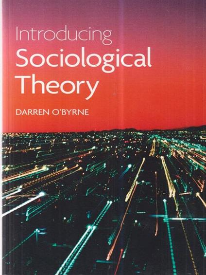 Introducing Sociological Theory - Darren Byrne - copertina