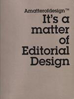 It's a Matter of Editorial Design