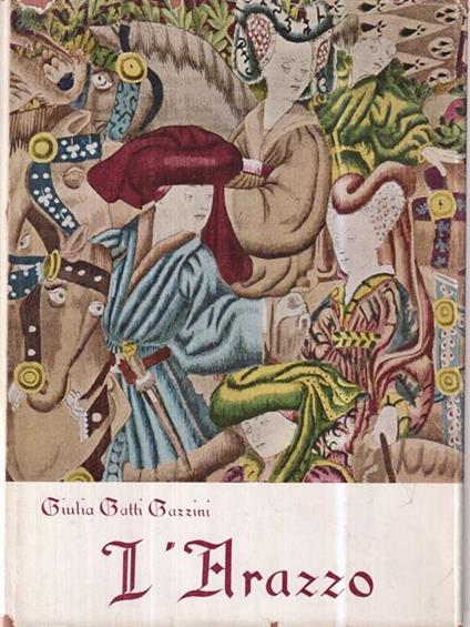L' arazzo - Giulia Gatti Gazzini - copertina