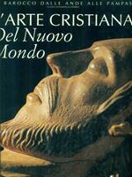 L' arte cristiana del Nuovo Mondo. Il Barocco dalle Ande