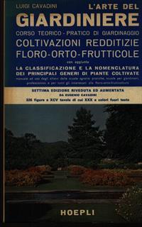 L' arte del giardiniere. Corso teorico-pratico di giardinaggio