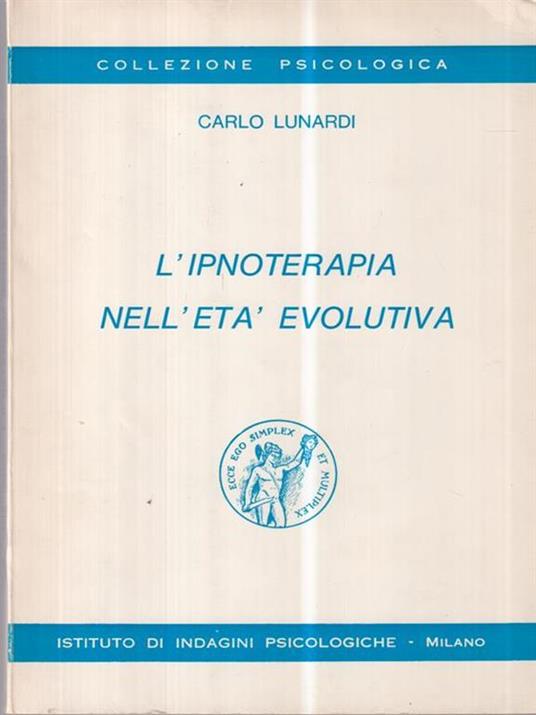 L' Ipnoterapia Nell'Età Evolutiva - Carlo Lunardi - copertina