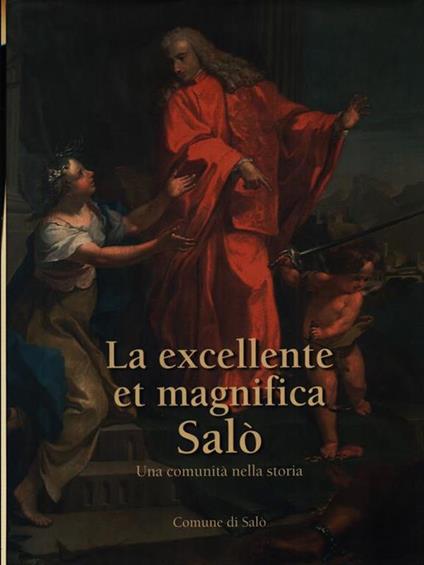 La excellente e magnifica Salò. Una comunità nella storia - Marcello Zane - copertina