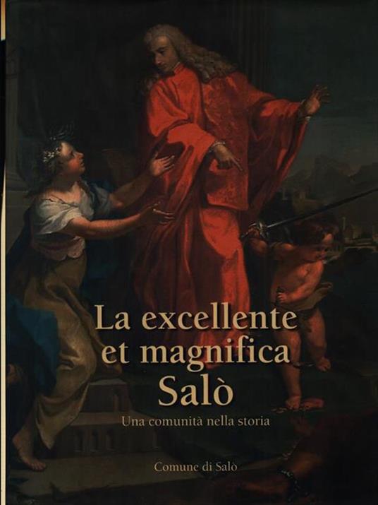 La excellente e magnifica Salò. Una comunità nella storia - Marcello Zane - copertina