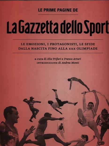 La Gazzetta dello Sport. Le prime pagine - Elio Trifari - copertina