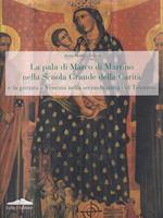 La pala di Marco di Martino nella scuola grande della Carità e la pittura a Venezia nella seconda metà del Trecento
