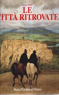 Le città ritrovate. Alla ricerca dello spirito del luogo