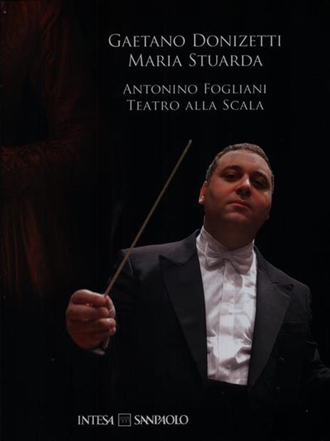 Maria Stuarda di Donizetti. Fogliani alla Scala. Con 2 CD e 1 DVD - copertina