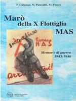 Maròdella Xa flottiglia Mas. Memorie di guerra