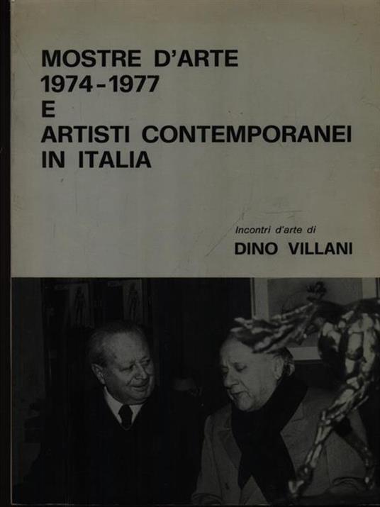 Mostre d'arte 1974-1977 e artisti contemporanei in Italia - Dino Villani - copertina