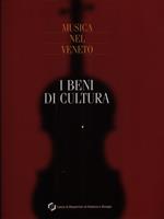 Musica nel Veneto. I beni di cultura