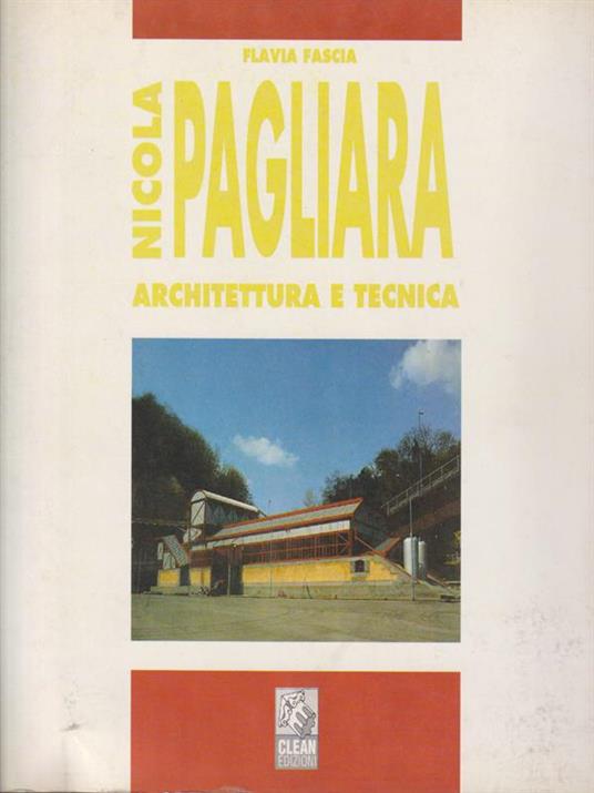 Nicola Pagliara. Architettura e tecnica - Flavia Fascia - copertina