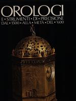 Orologio E Strumenti Di Precisione Del 1500 Alla M