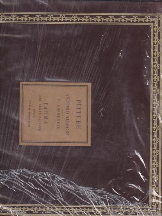 Pitture di Antonio Allegri detto il Correggio - Correggio - copertina
