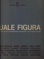 Quale figura. Ventiquattro artisti contemporanei presentati da Vittorio Fagone