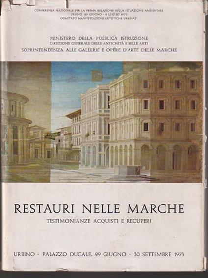 Restauri nelle Marche. Testimonianze, acquisti e recuperi - copertina