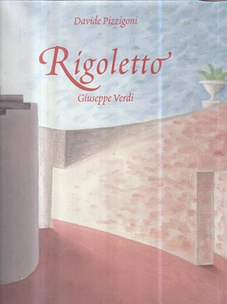 Rigoletto di Giuseppe Verdi - Davide Pizzigoni - copertina