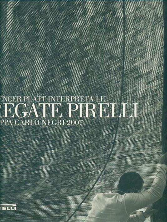 Spencer Platt interpreta le regate Pirelli. Coppa Carlo Negri 2007 - copertina