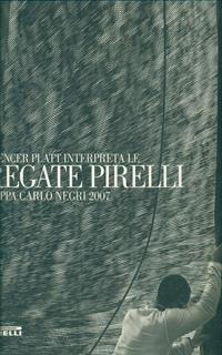Spencer Platt interpreta le regate Pirelli. Coppa Carlo Negri 2007