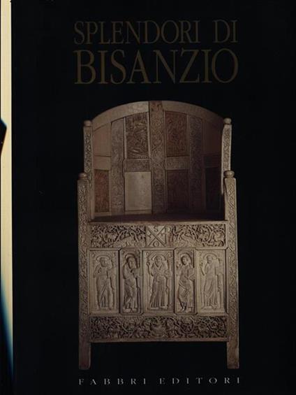 Splendori di Bisanzio. Testimonianze e riflessi d'arte e cultura nelle chiese d'Italia - copertina
