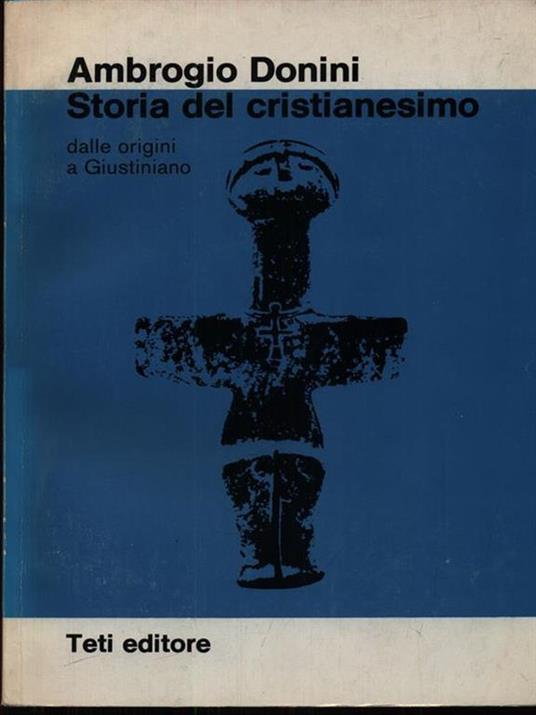 Storia Del Cristianesimo - Ambrogio Donini - 3
