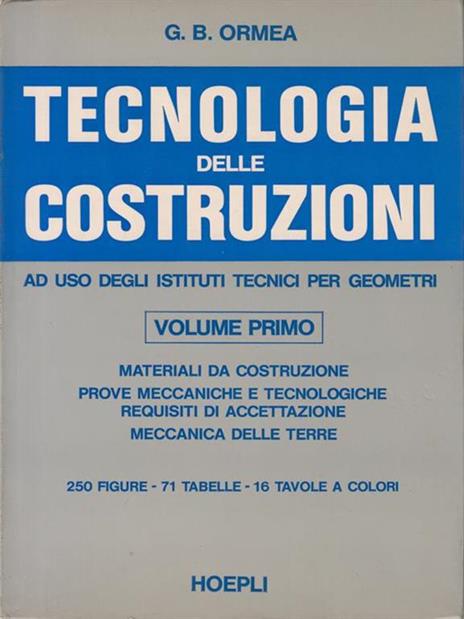 Tecnologia delle costruzioni. Vol. 1 - G. Battista Ormea - copertina