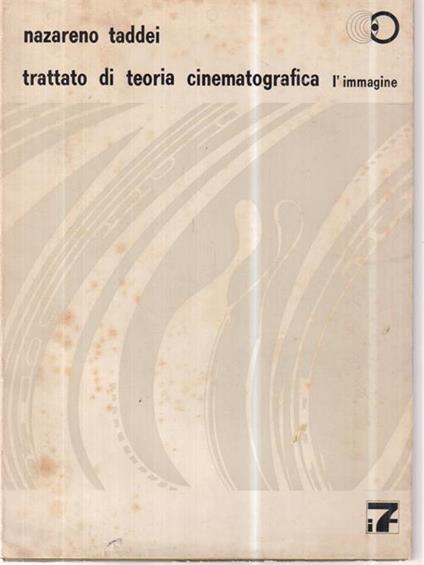 Trattato di teoria cinematografica. L'immagine - Nazareno Taddei - copertina