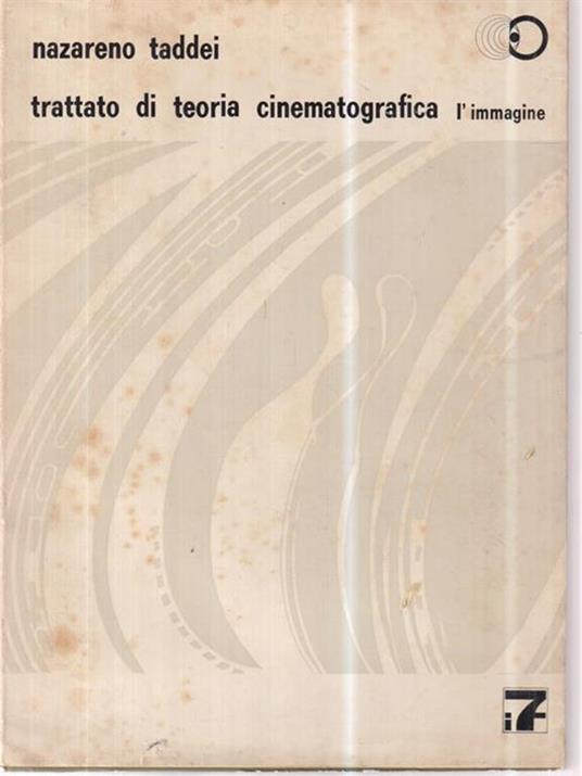 Trattato di teoria cinematografica. L'immagine - Nazareno Taddei - copertina